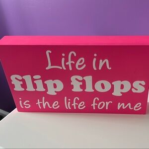 Pink and White Flip Flop Quote Sign
